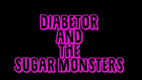 Diabetor & The Sugar Monsters