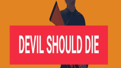 Devil Should Die