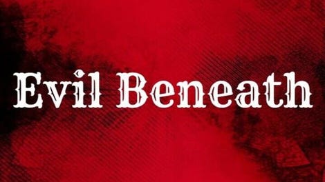 Evil Beneath