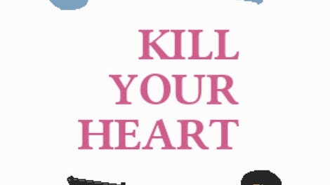 Kill Your Heart