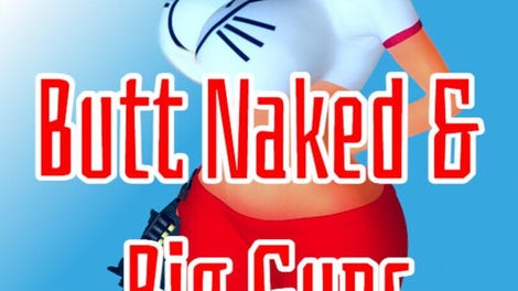 Butt Naked & Big Guns