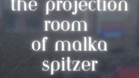 The Projection Room of Malka Spitzer