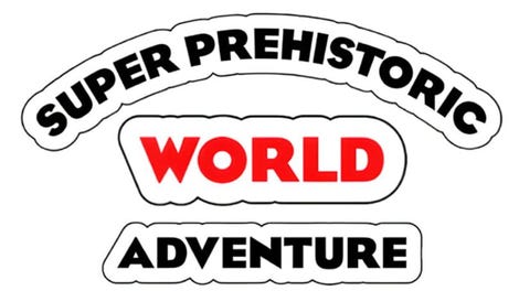 Super Prehistoric World Adventure