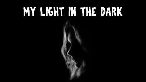 My Light In The Dark