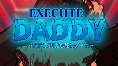 Execute Daddy: Papa ga Nandemo Shinu Game