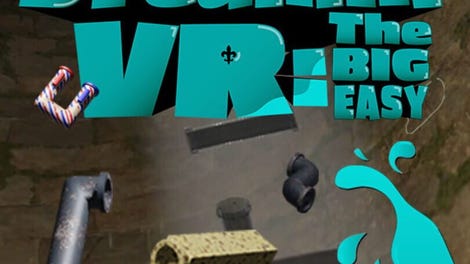 Pipe Dreamin' VR: The Big Easy