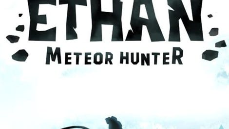 Ethan: Meteor Hunter