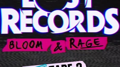 Lost Records: Bloom & Rage - Tape 2