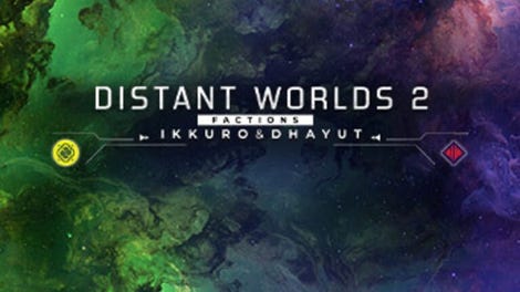 Distant Worlds 2: Factions - Ikkuro and Dhayut