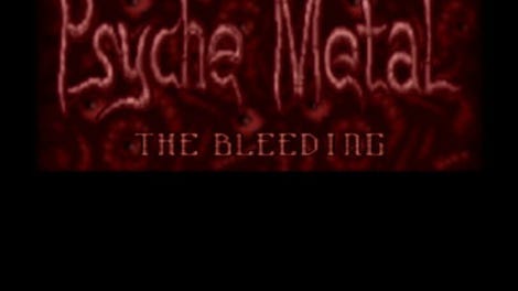 Psyche Metal: The Bleeding