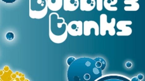 Bubble Tanks 3