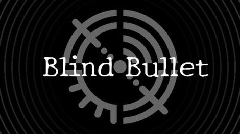 Blind Bullet