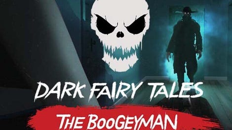 Dark Fairy Tales: The Boogeyman