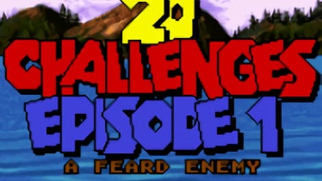 20 Challenges: Episode 1 - A Feard Enemy