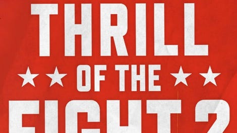 The Thrill of the Fight 2