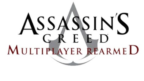 Assassin's Creed: Multiplayer Rearmed - Kotaku