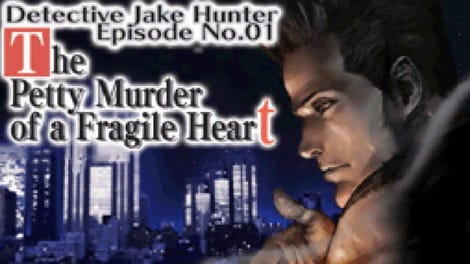 Detective Jake Hunter: Episode No. 01 - The Petty Murder of a Fragile Heart