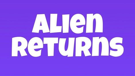 Alien Returns