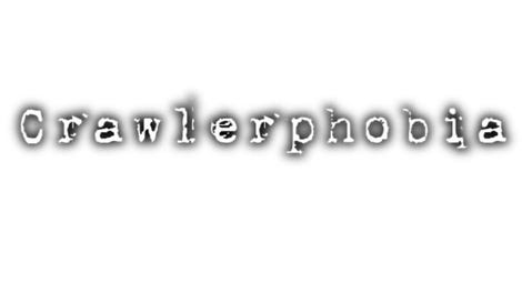 Crawlerphobia