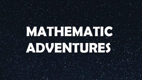 Mathematic Adventures