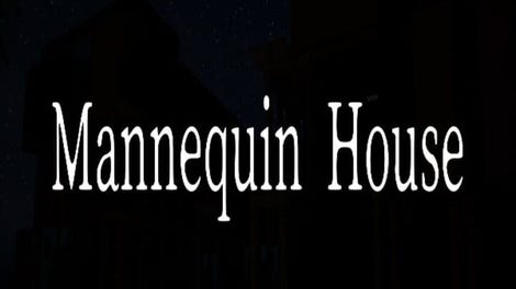Mannequin House