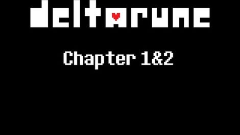 Deltarune: Chapter 1 & 2