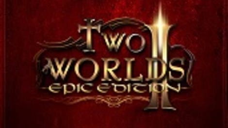 Two Worlds II: Epic Edition