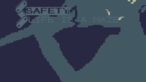 Safety: Life Is A Maze