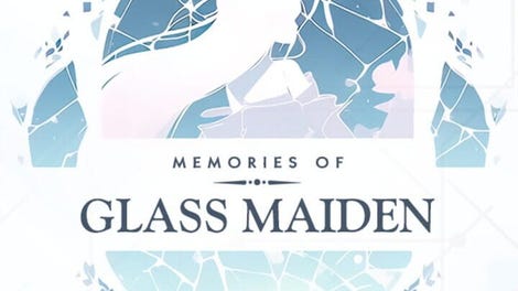 Memories of Glass Maiden