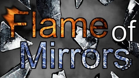 Flame of Mirrors