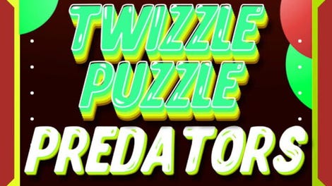 Twizzle Puzzle: Predators