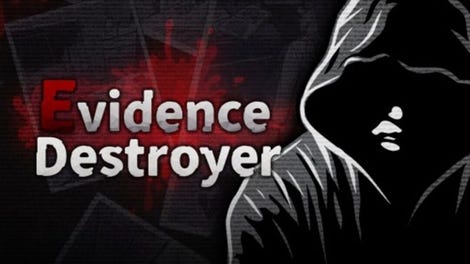 Evidence Destroyer