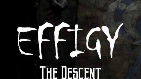 Effigy: The Descent