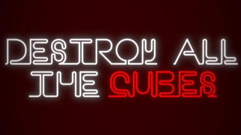 Destroy All the Cubes