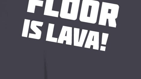 Floor is Lava - Kotaku