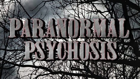 Paranormal Psychosis