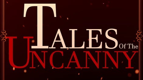 Tales of the Uncanny