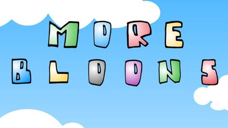 More Bloons