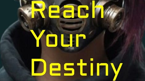 Reach Your Destiny