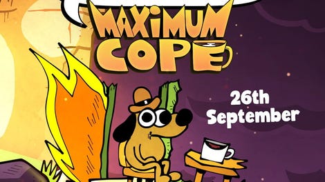 This is Fine: Maximum Cope