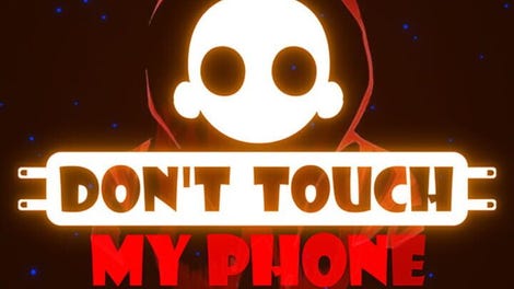 Don't Touch My Phone