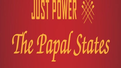 Just Power: The Papal States