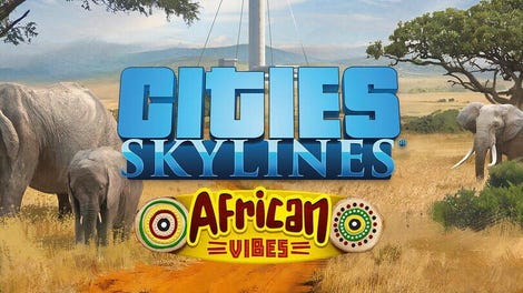 Cities: Skylines - African Vibes