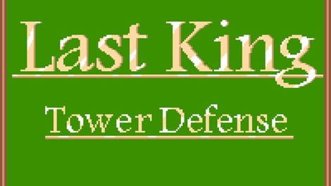 Last King: Tower Defense