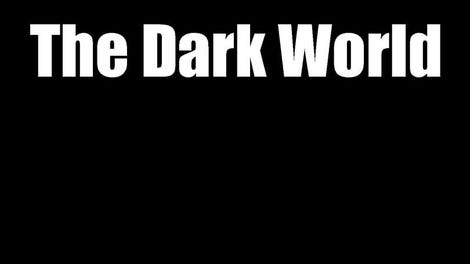 The Dark World