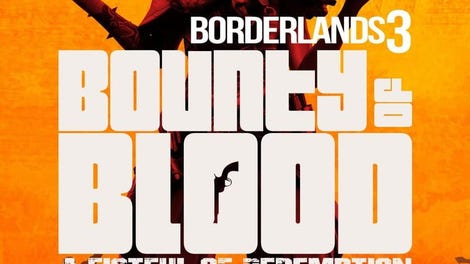 Borderlands 3: Bounty Of Blood - A Fistful Of Redemption - Kotaku