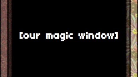 Our Magic Window