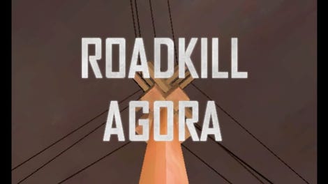 Roadkill Agora