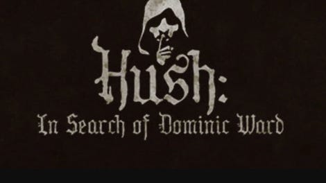 Hush: In Search of Dominic Ward