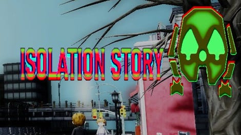 Isolation Story